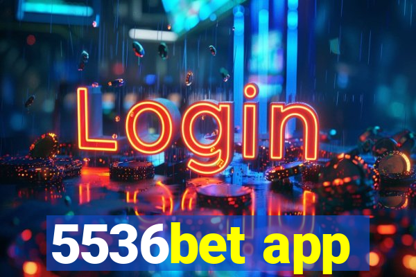 5536bet app